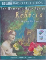 Rebecca written by Daphne Du Maurier performed by Harriet Walter on Cassette (Abridged)